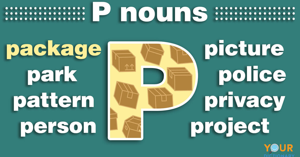 Nouns That Start With P | YourDictionary