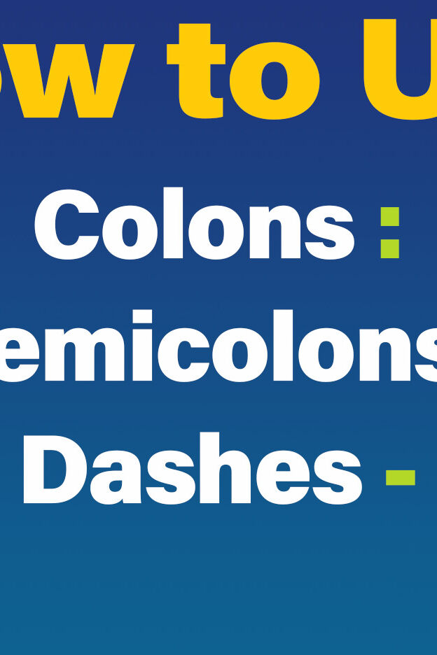 Colons Semicolons And Dashes YourDictionary