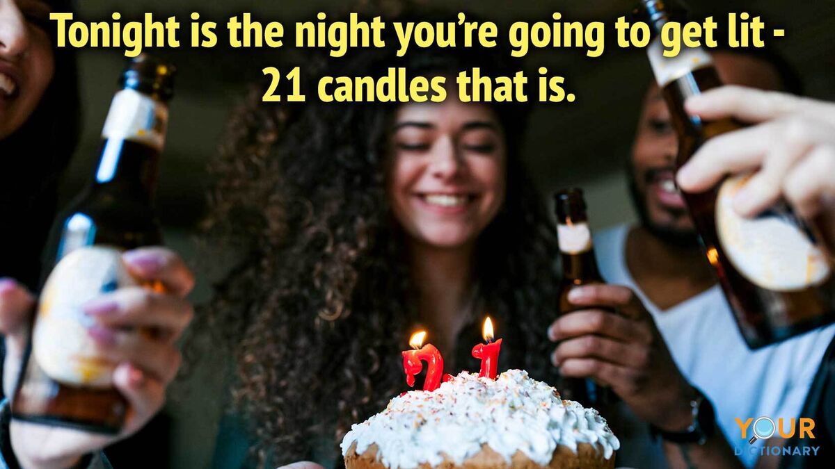Funny Quotes About Turning 21 That'll Be a Hit Anywhere | YourDictionary
