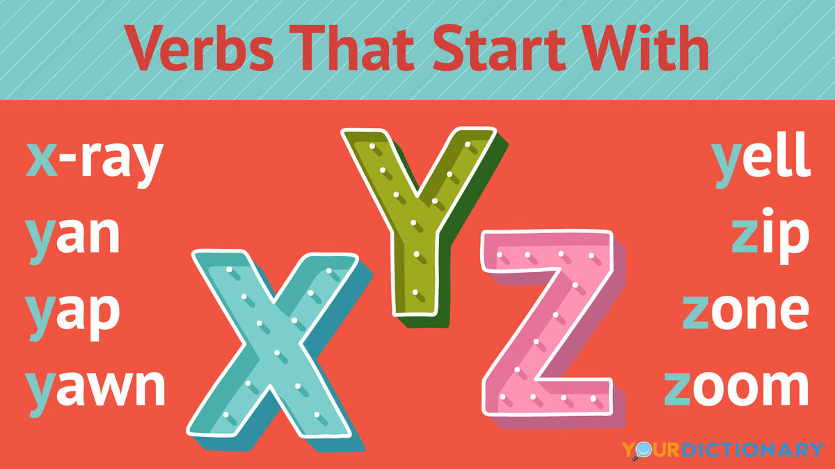 Verbs That Start With X Y And Z Yourdictionary