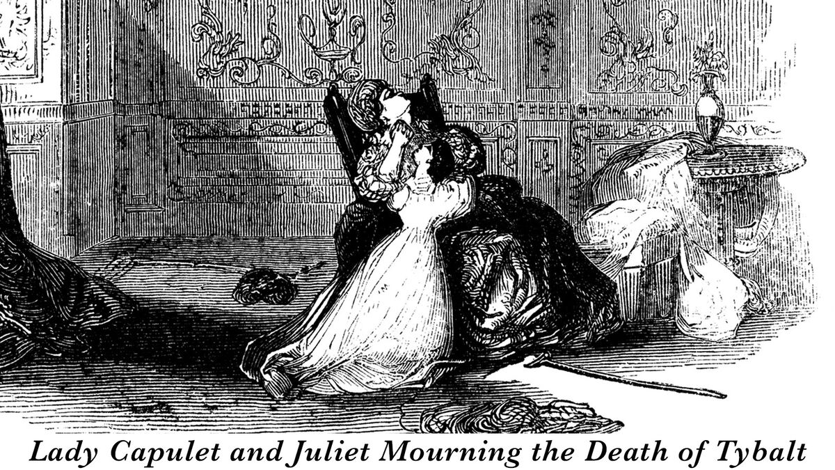 Lady Capulet and Juliet mourn Tybalt