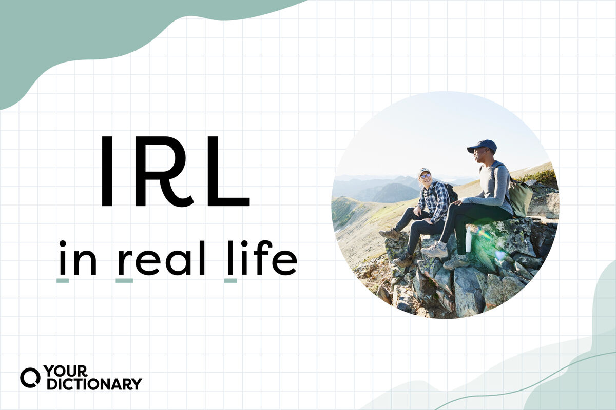 What Does “IRL” Mean? Definition and Usage | YourDictionary