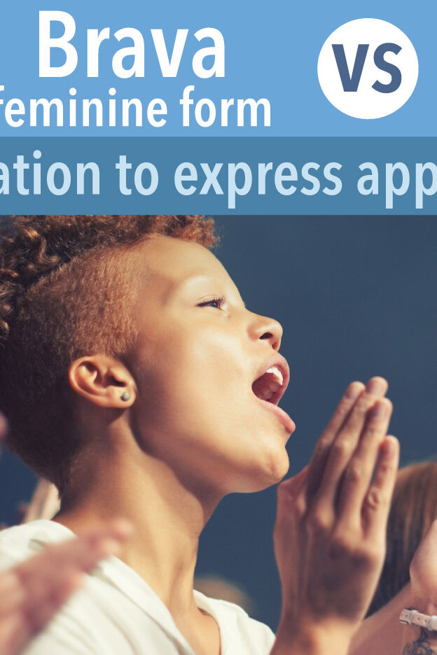 Brava vs. Bravo Give Your Compliments Correctly YourDictionary