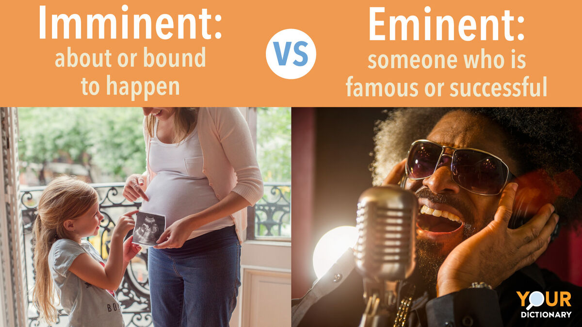 Eminent Vs Imminent Whats The Difference Writing