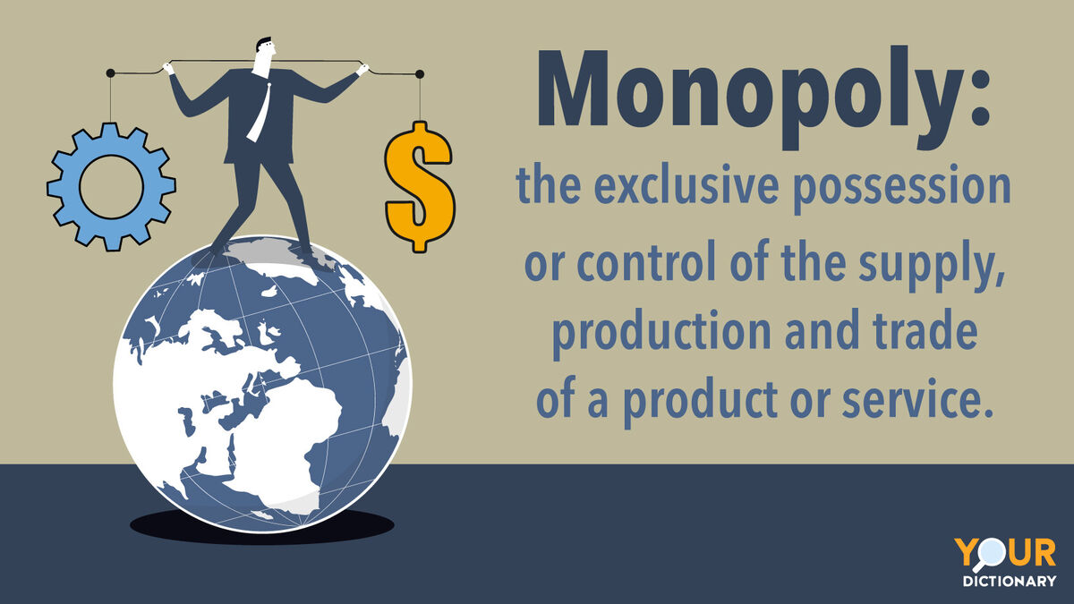 Monopoly - What Is Monopoly? Definition, Types, Uses