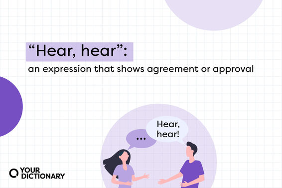 meaning of "hear, hear" restated from the article