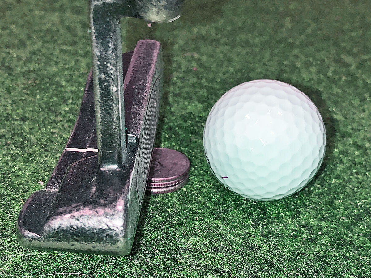 Putt with 3 quarters behind your ball for a perfect strike
