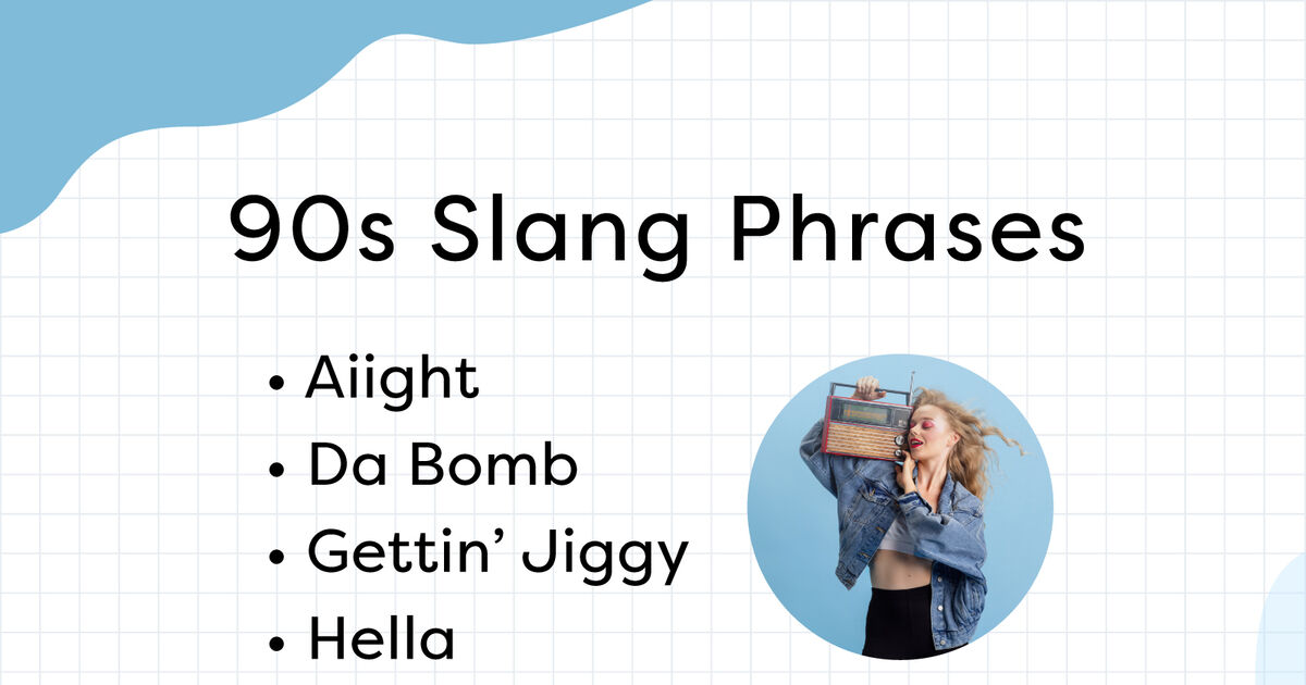 Most Popular 90s Slang Phrases Yourdictionary