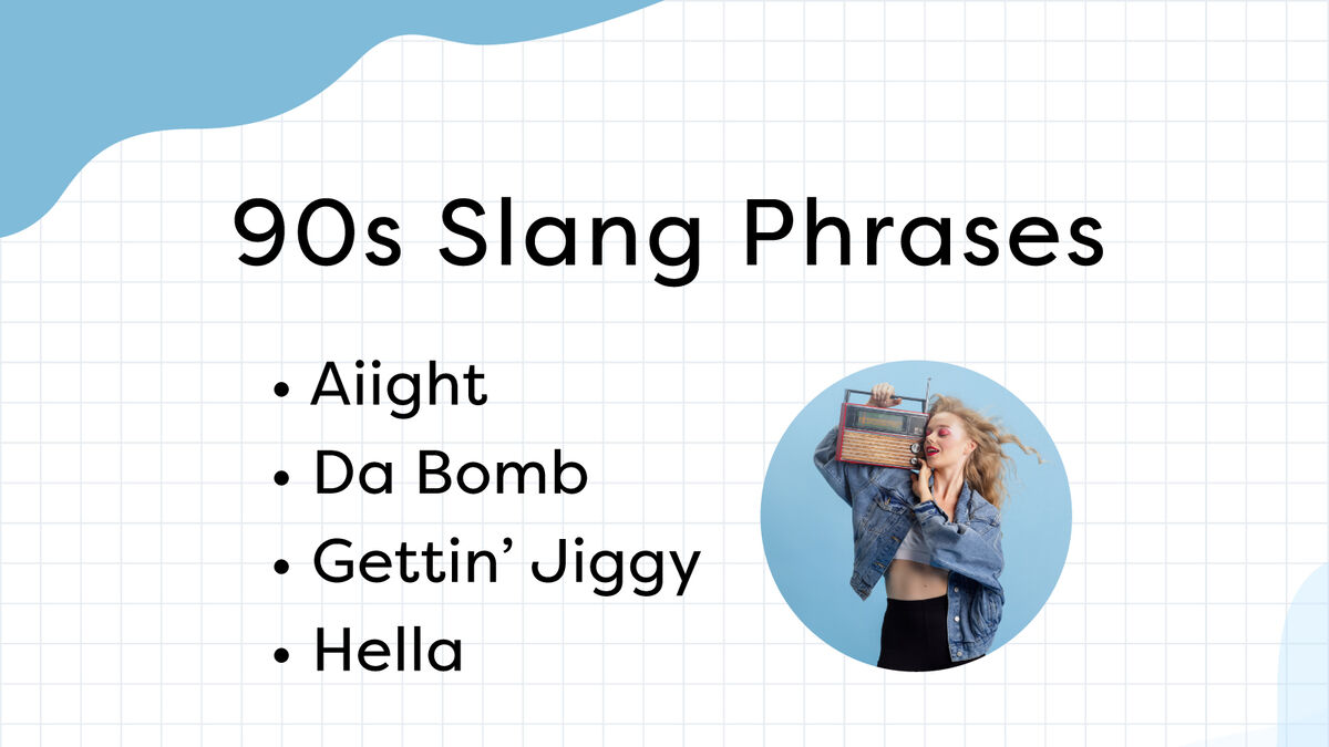 Most Popular 90s Slang Phrases | YourDictionary