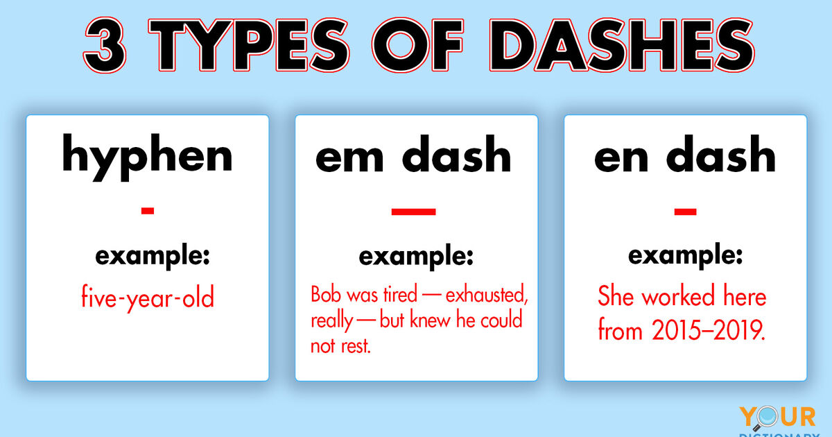 3 Types of Dashes and Correct Usage in Writing | YourDictionary