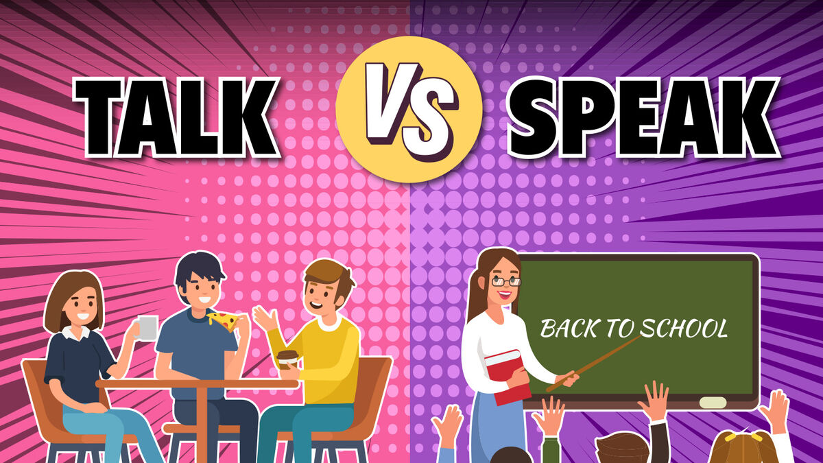 Talk vs Speak Example