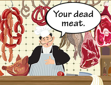 Deli counter Your vs You're Dead Meat