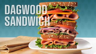foods that start with D dagwood sandwhich