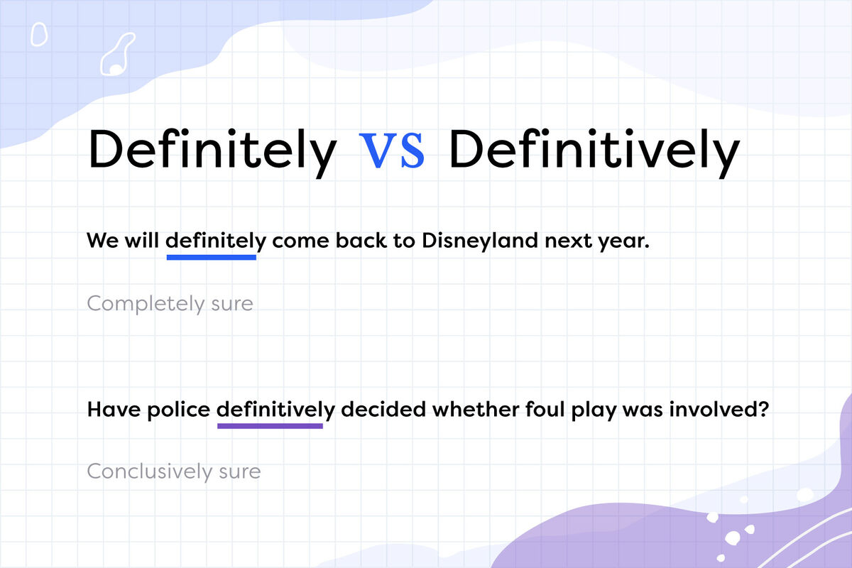 Definitely vs. Definitively: Or Is It Defiantly? | YourDictionary