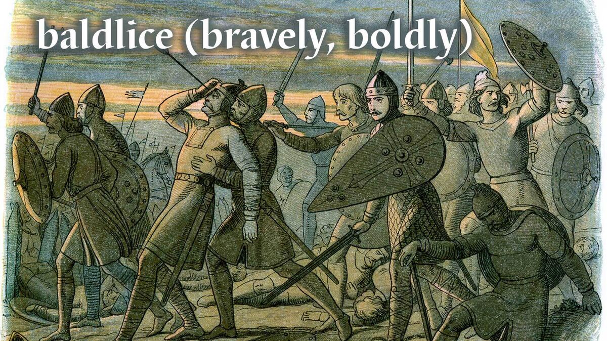 baldlice old English word means bravely boldly