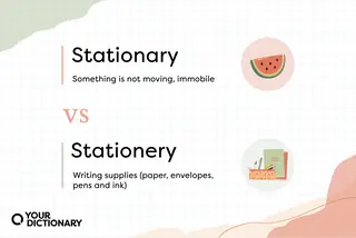 Stationary (Watermelon) vs Stationery (pen, papers) With Definitions