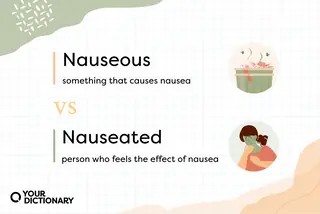 Nauseous (Dirty garbage) versus Nauseated (Girl with nausea) With Definitions
