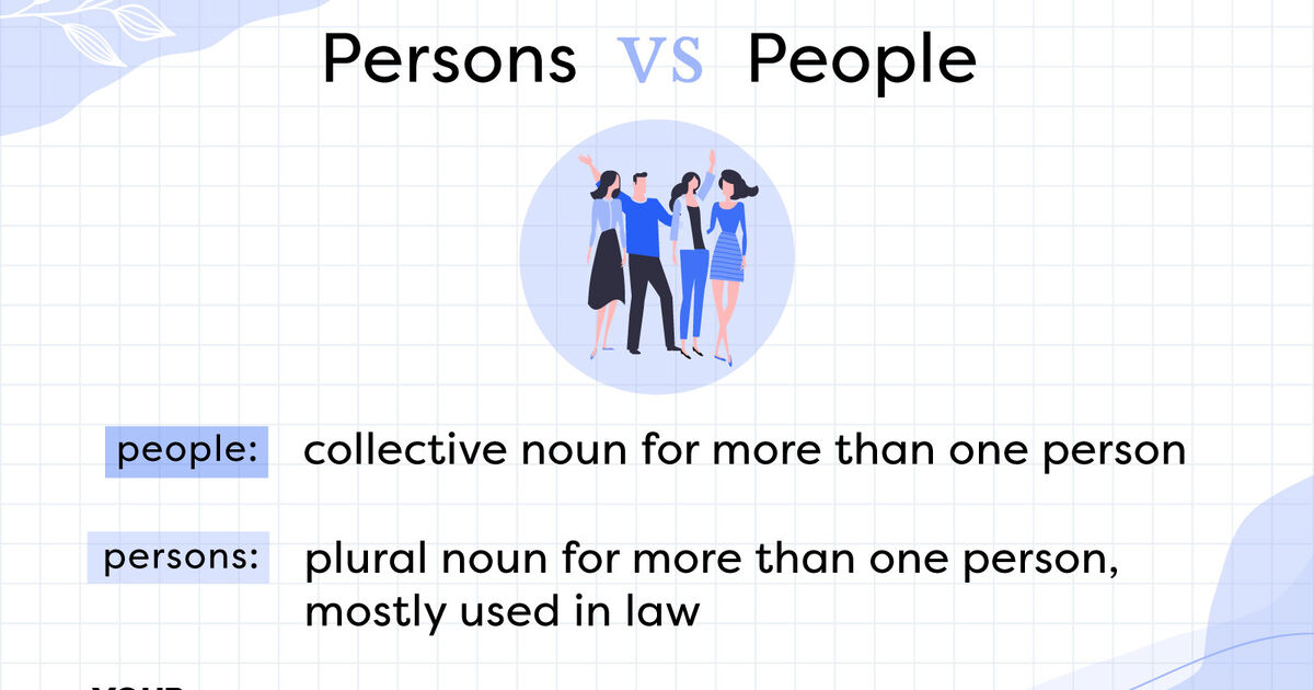 When To Use Persons vs. People Basic Grammar Distinctions