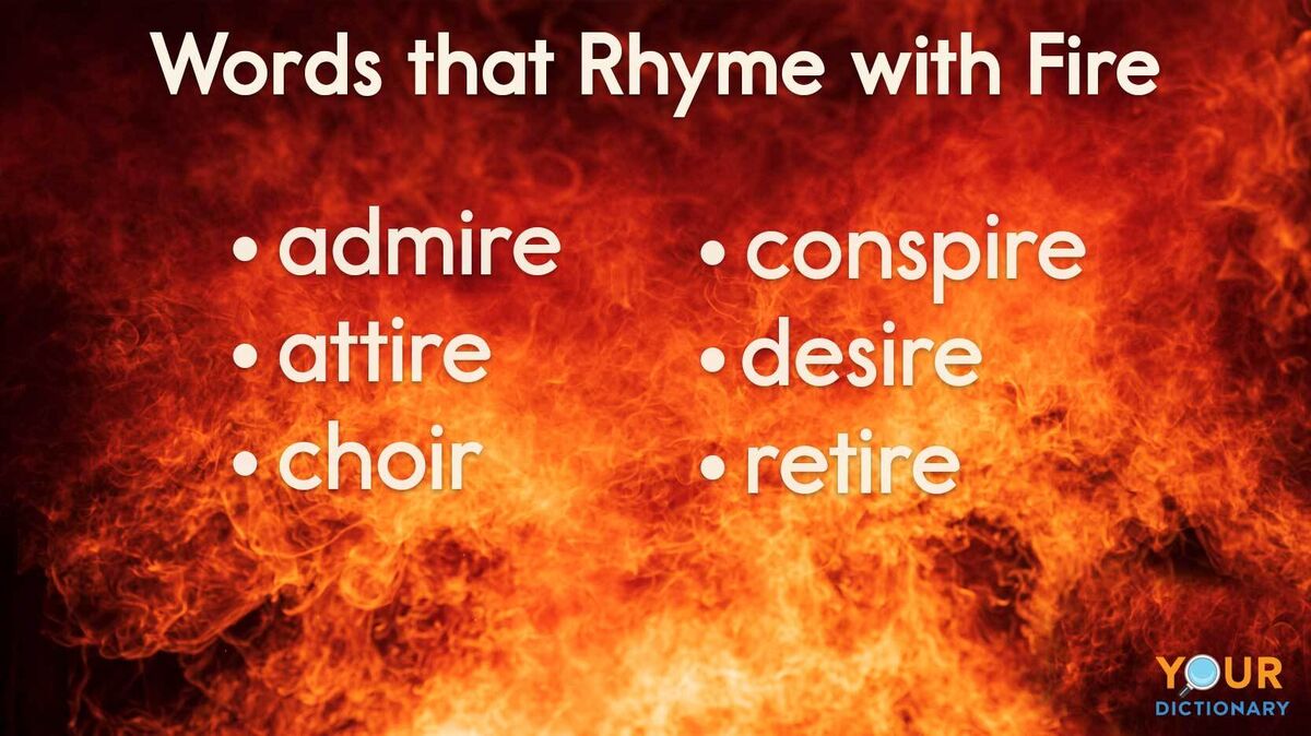 words that rhyme with fire examples
