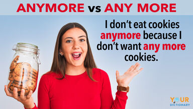 anymore vs any more example anymore vs any more example