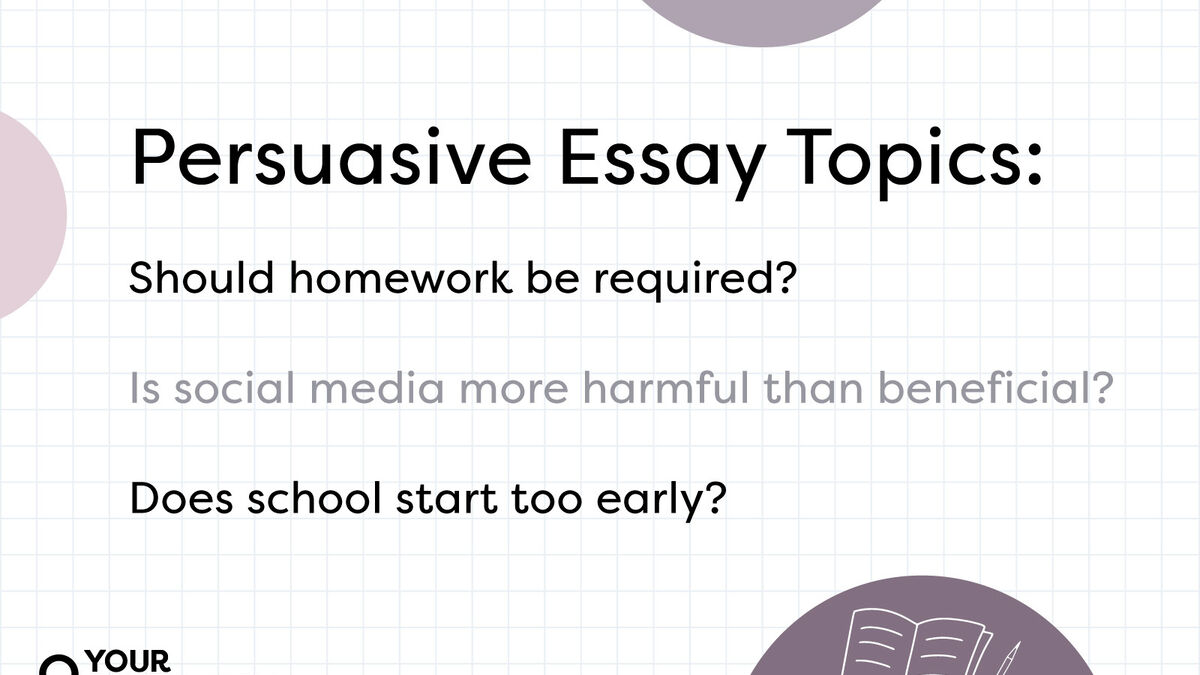 good topics to do a persuasive essay on