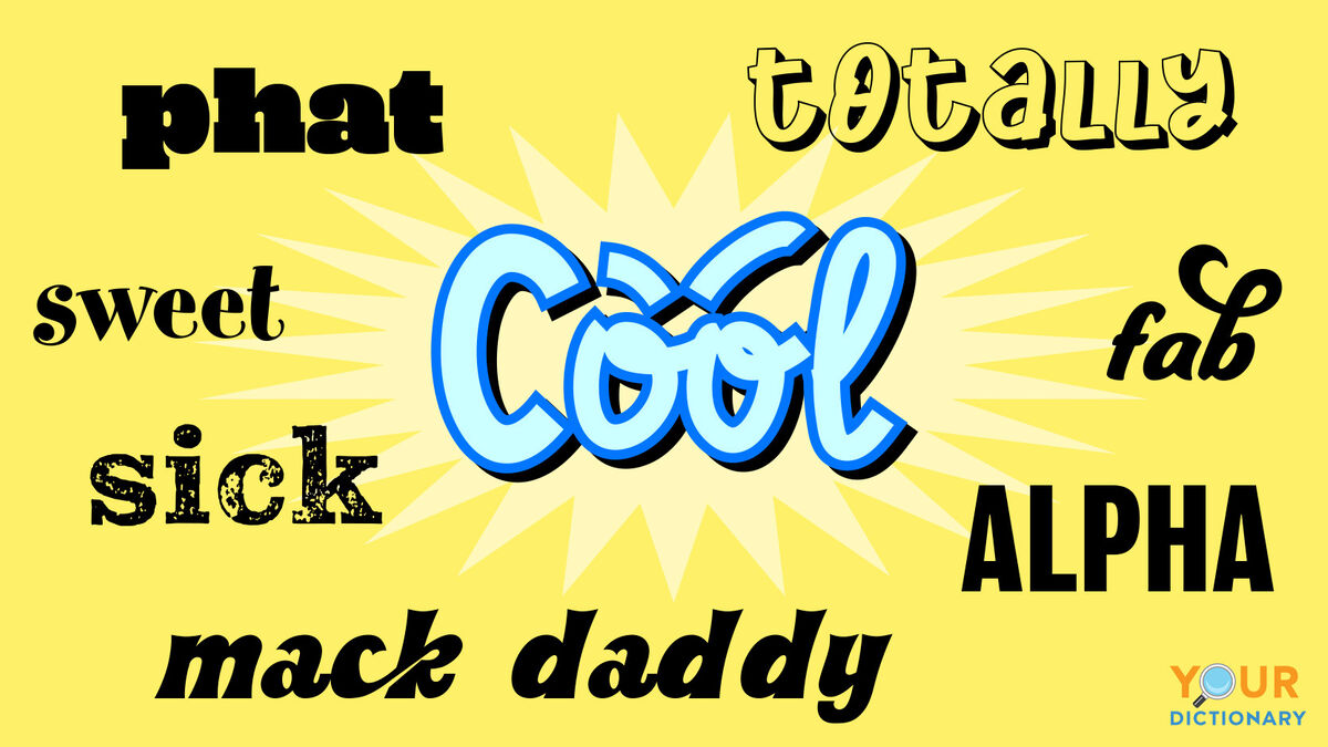 Other Words for Cool: Popular Slang From Yesterday and Today ...